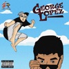 GEORGE LOPEZ - Single