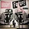 Stream & download Bright Future - EP