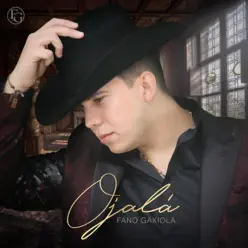 Ojalá - Single - Fano Gaxiola Ojalá - Single - Fano Gaxiola