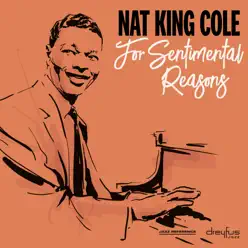 For Sentimental Reasons (2002 - Remaster) - Nat King Cole
