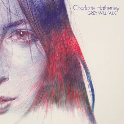 Grey Will Fade - Charlotte Hatherley
