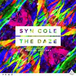 The Daze (feat. Madame Buttons) - Single by Syn Cole album reviews, ratings, credits