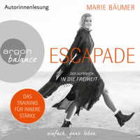 Marie Bäumer - Escapade: Der Aufbruch in die Freiheit (Gekürzte Autorinnenlesung) artwork