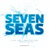 Seven Seas - Single album lyrics, reviews, download