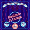 Perdiendo la Cabeza - Single