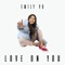 Love on You - Emily Vu lyrics