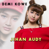 Demi Kowe - Jihan Audy
