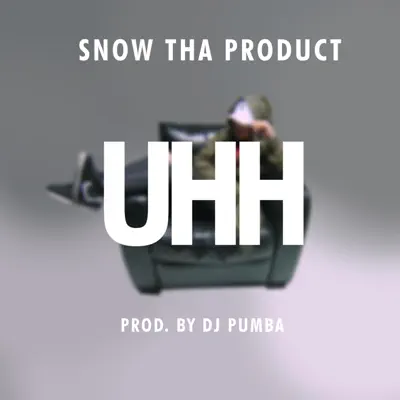 Uhh - Single - Snow Tha Product