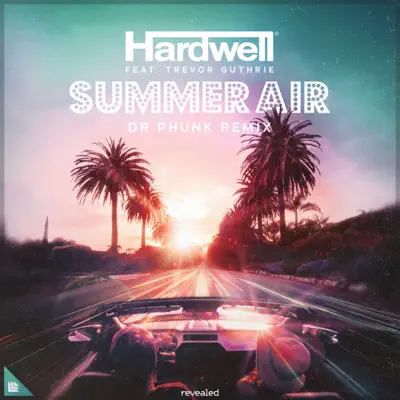 Summer Air (Dr Phunk Remix) - Single - Hardwell