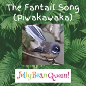 JellyBean Queen - The Fantail Song (Pīwakawaka)