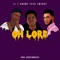 Oh Lord (feat. McRay & Kwame Yesu) - L.I lyrics