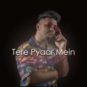 Tere Pyaar Mein artwork