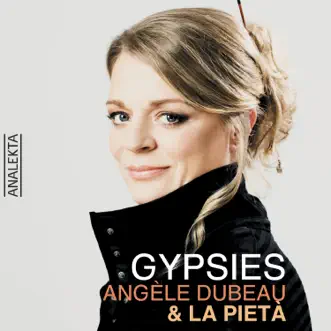 Gypsies by Angèle Dubeau & La Pietà album reviews, ratings, credits