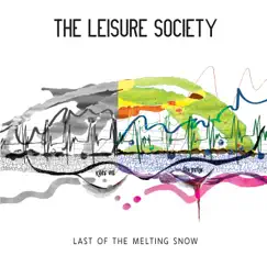 Last of the Melting Snow (10th Anniversary Live Performance) - Single by The Leisure Society album reviews, ratings, credits