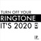 Turn off Your Ringtone, It's 2020 - Boy Pierce lyrics