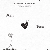Make It Better (feat. Ashibah) artwork