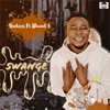 Budees - Swange (feat. Skuad E)