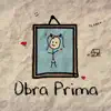 Obra Prima - Single album lyrics, reviews, download