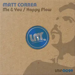 Me & You / Happy Flow - Single by Matt Correa album reviews, ratings, credits