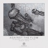 Against the Flow, 2019
