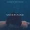 Understand - Anna Naklab, Tinush Salehi & Karl Thesing lyrics