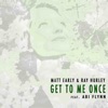 Get to Me Once (feat. Abi Flynn) - Single, 2019