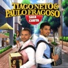 Tiago Neto & Paulo Fragoso - Saia Curta