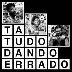 Ta Tudo Dando Errado (feat. zas beats & TriBoss) - Single by Shaka Zules, Raphão Alaafin & Izabela Reis album reviews, ratings, credits