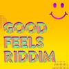 Good Feels Riddim - EP, 2019