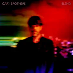 Blend - Single - Cary Brothers Blend - Single - Cary Brothers
