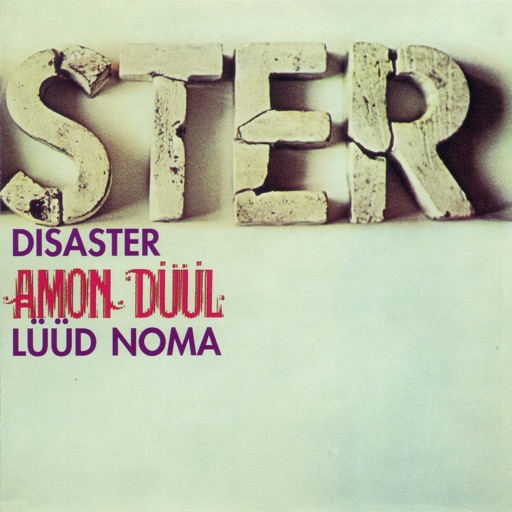 Amon Duul - Disaster (Lüüd Noma)