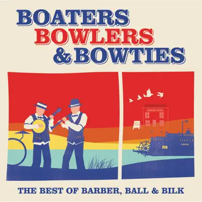 Boaters, Bowlers and Bowties - Acker Bilk