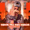 Partir pra Zaki Narchi - Single album lyrics, reviews, download