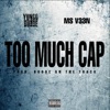 Too Much Cap (feat. MS V33n) - Single