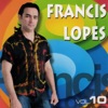 Francis Lopes, Vol. 10