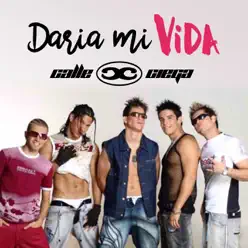 Daría Mi Vida - Single - Calle Ciega