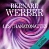 Les Thanatonautes - Bernard Werber