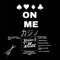 On Me (feat. Spiffy Davis & Rocky Rhodes) - Kasino Collective lyrics