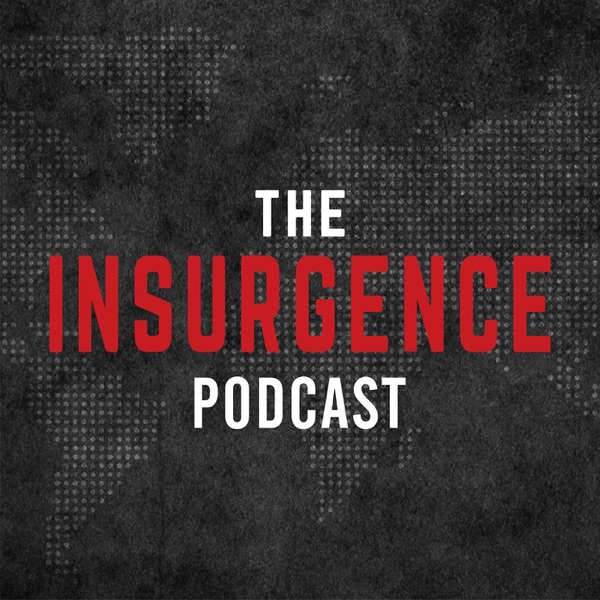The Insurgence Podcast The Insurgence Podcast