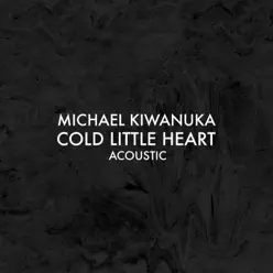 Cold Little Heart (Acoustic) - Single - Michael Kiwanuka