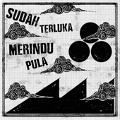 Sudah Terluka Merindu Pula / (Bersama Ibnor Riza) artwork