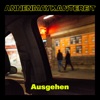 AnnenMayKantereit - Ausgehen