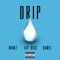 Drip (feat. Jay Rose & Mindz) - Bamis lyrics