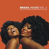 Brasil House Vol. 2 - Selected House Sounds from the Copa artwork