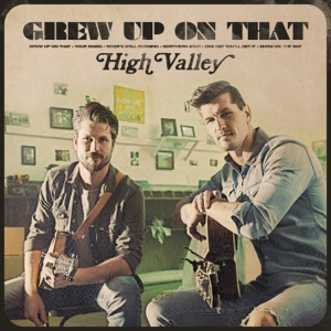 High Valley - Grew Up On That - Line Dance Musik
