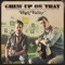Grew Up On That - High Valley lyrics