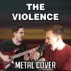 The Violence - Single album lyrics, reviews, download