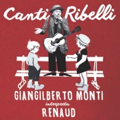 Canti Ribelli (Giangilberto Monti interpreta Renaud) artwork