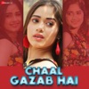 Chaal Gazab Hai - Single