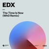 EDX - The Time Is Now (Wh0 Extended Remix)